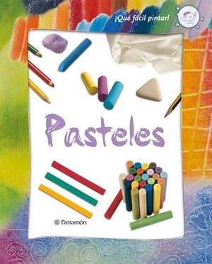 ¡QUE FACIL ES PINTAR! PASTELES | 9788434228788 | Casanovas, Alba;Ricart Buxó, Marta;Sala Guàrdia, Eva;Del Corral, Jorge;Obón San José, Ana