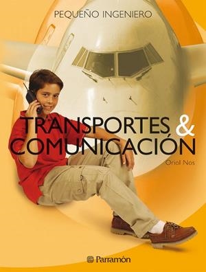 TRANSPORTES Y COMUNICACIÓN | 9788434225114 | Nos Aguilà, Oriol