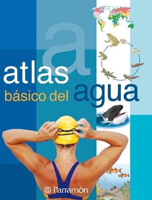 ATLAS BASICO DE AGUA | 9788434228665 | Tola, José;Infiesta, Eva