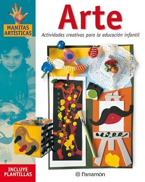 ARTE ACTIVIDADES CREATIVAS PARA LA EDUCACION INFANTIL | 9788434225244 | PARRAMON, EQUIPO;Martí, Mònica;Sanz, Isabel