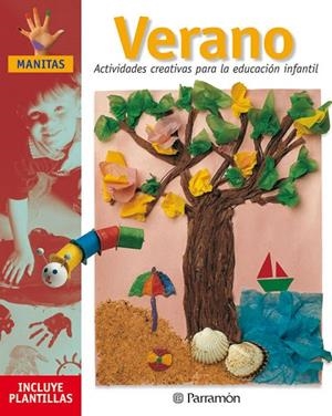 VERANO ACTIVIDADES CREATIVAS PARA LA EDUCACION INFANTIL | 9788434221369 | Martí, Mònica;Sanz, Isabel;Galera Bassachs, Anna