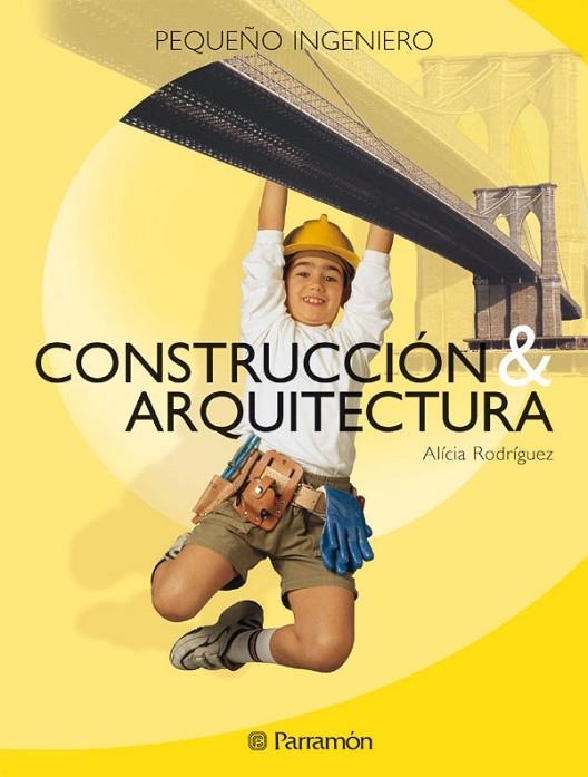 CONSTRUCCION Y ARQUITECTURA | 9788434225060 | Rodríguez Alicia - Aula de Tecnología, S.L.