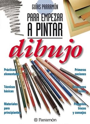 GUIAS PARRAMON PARA EMPEZAR A PINTAR DIBUJO | 9788434217355 | PARRAMON, EQUIPO