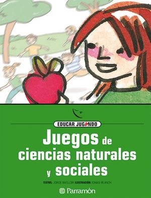 JUEGOS DE CIENCIAS NATURALES Y SOCIALES | 9788434223851 | Batllori, Jorge;Blanch, Ignasi