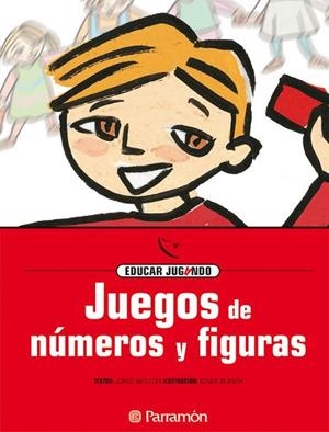 JUEGOS DE NUMEROS Y FIGURAS | 9788434223844 | Batllori, Jorge;Blanch, Ignasi