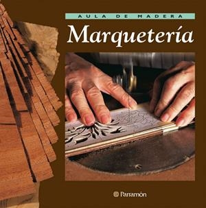 AULA DE MADERA MARQUETERIA | 9788434222229 | Gibert, Vicenç;López, Josep