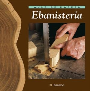 AULA DE MADERA EBANISTERIA | 9788434222205 | Gibert, Vicenç;López, Josep