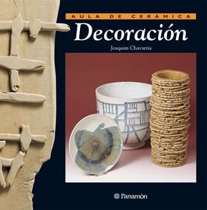 AULA DE CERAMICA DECORACION | 9788434222168 | Chavarria, Joaquim
