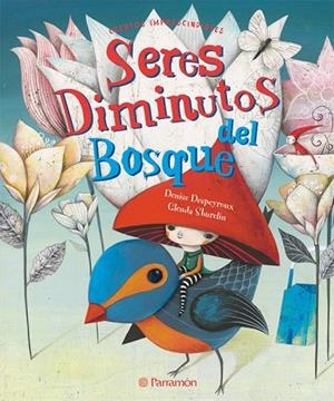 SERES DIMINUTOS DEL BOSQUE | 9788434237827 | Sburelin, Glenda;Despeyroux, Denise