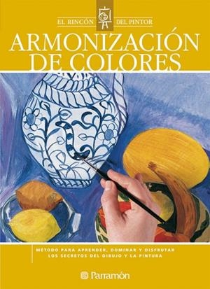 EL RINCON DEL PINTOR ARMONIZACION DE COLORES | 9788434226630 | PARRAMON, EQUIPO;Sanmiguel, David