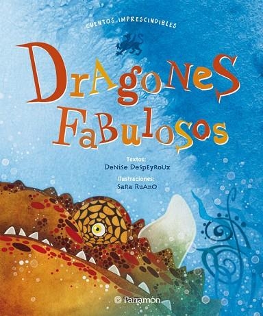 DRAGONES FABULOSOS | 9788434238145 | Ruano, Sara;Despeyroux, Denise