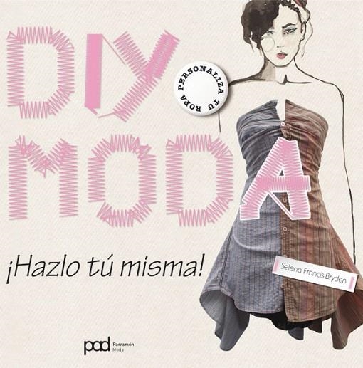 DIY MODA - ¡Hazlo tú misma! | 9788434238206 | Francis-Bryden, Selena