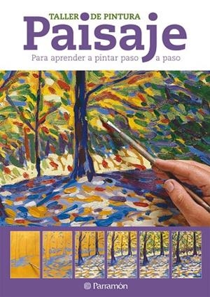 PAISAJE PARA APRENDER A PINTAR PASO A PASO | 9788434237766 | PARRAMON, EQUIPO