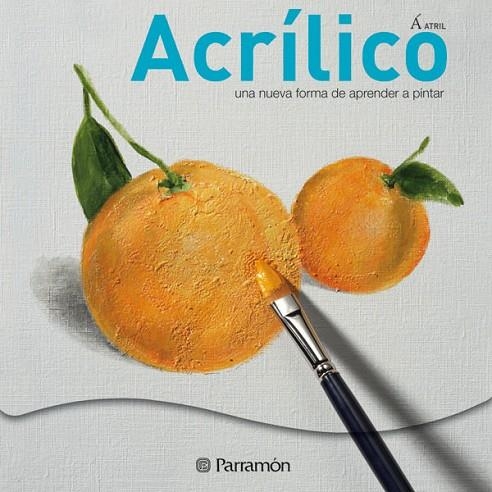 ACRILICO, UNA NUVA FORMA DE APRENDER A PINTAR | 9788434234796 | PARRAMON, EQUIPO;Sanmiguel, David
