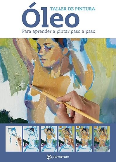 OLEO PARA APRENDER A PINTAR PASO A PASO | 9788434237605 | PARRAMON, EQUIPO