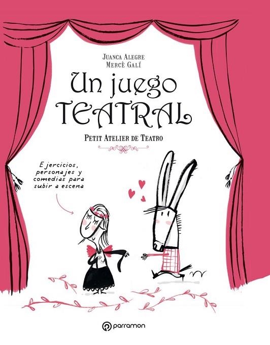 UN JUEGO TEATRAL | 9788434210189 | Alegre, Juanca;Galí, Mercè