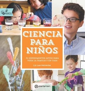 CIENCIA PARA NIÑOS. Actividades en familia | 9788434210554 | Heinecke, Liz Lee