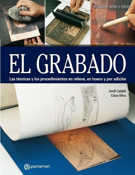 EL GRABADO | 9788434214170 | Catafal, Jordi;Oliva, Clara