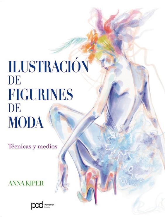 ILUSTRACION DE FIGURINES DE MODA | 9788434238008 | Kiper, Anna