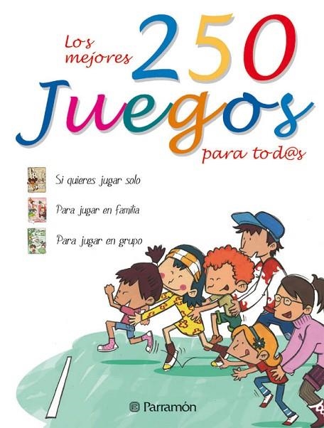 DOSCIENTOS 50 JUEGOS PARA TODOS | 9788434229723 | Batllori, Jorge;Fontán, Silvia;Lozano, Elena;Otero, Gemma