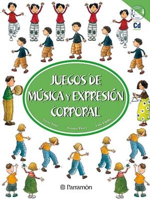 JUEGOS DE MUSICA Y EXPRESION CORPORAL | 9788434224568 | Filella, Lluís;Trias, Nuria;Pérez, Susana