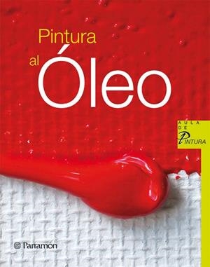 PINTURA AL OLEO | 9788434228856 | PARRAMON, EQUIPO;Sanmiguel, David