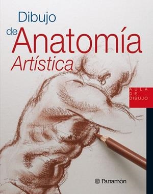 DIBUJO DE ANATOMIA ARTISTICA | 9788434229914 | PARRAMON, EQUIPO;Sanmiguel, David