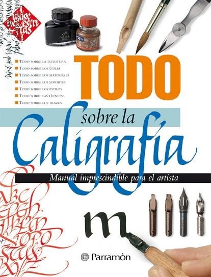 TODO SOBRE LA CALIGRAFIA | 9788434233058 | PARRAMON, EQUIPO;Serrano, Queralt Antú (Goal Studio s.c.p)
