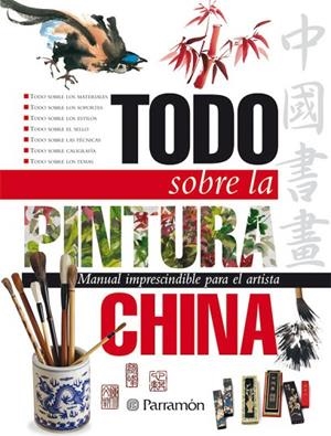TODO SOBRE LA PINTURA CHINA | 9788434227903 | PARRAMON, EQUIPO;Feng Chen, Wen
