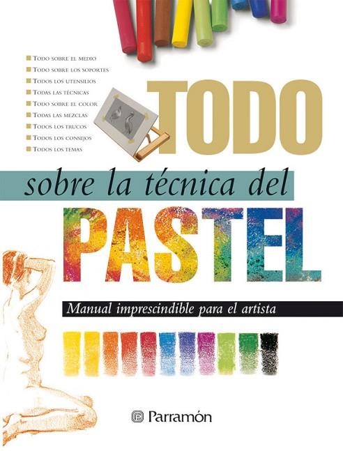 TODO SOBRE LA TENICA DEL PASTEL | 9788434218659 | PARRAMON, EQUIPO