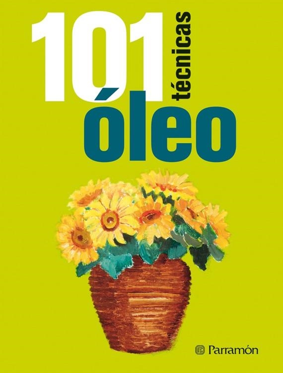 101 TÉCNICAS ÓLEO | 9788434237957 | Sanmiguel, David;PARRAMON, EQUIPO
