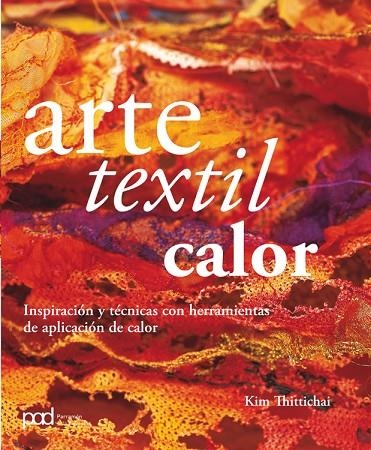 ARTE TEXTIL CALOR | 9788434240551 | Tittichai, Kim