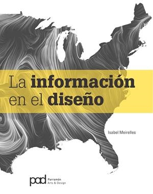 LA INFORMACIÓN EN EL DISEÑO | 9788434241053 | Meirelles, Isabel