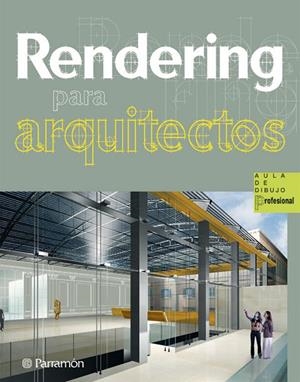 RENDERING PARA ARQUITECTOS | 9788434235601 | Bonet Saumench, Elisenda;Moret Chesa, Jánice;Solanellas Bertran, Gemma