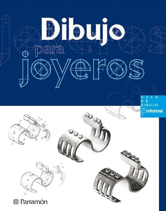 DIBUJO PARA JOYEROS | 9788434225480 | Forcadell Berenguer, Maria Josep;Asunción Pastor, Josep