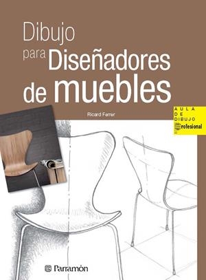 DIBUJO PARA DISEÑADORES DE MUEBLES | 9788434240407 | Ferrer, Ricard