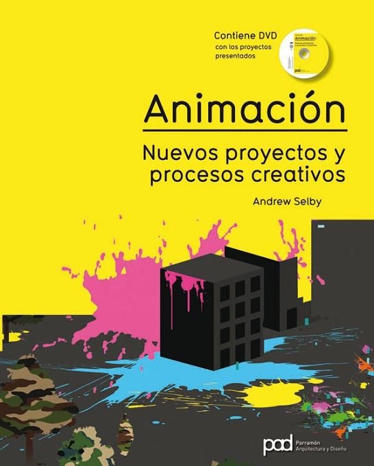 ANIMACION, NUEVOS PROYECTOS Y PROCESOS CREATIVOS | 9788434235427 | Selby, Andrew