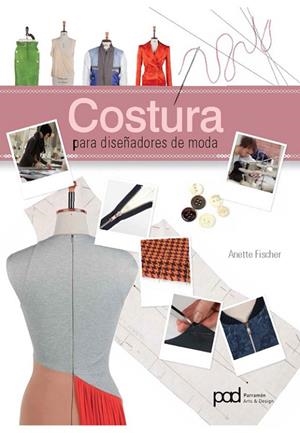 COSTURA PARA DISEÑADORES DE MODA | 9788434241091 | Fischer, Anette