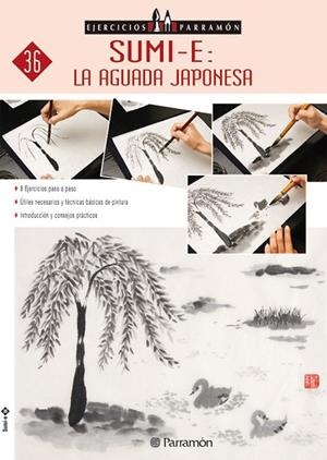 EJERCICIOS PARRAMON SUMI-E: LA AGUADA JAPONESA | 9788434227439 | PARRAMON, EQUIPO;Nishijima, Reiko