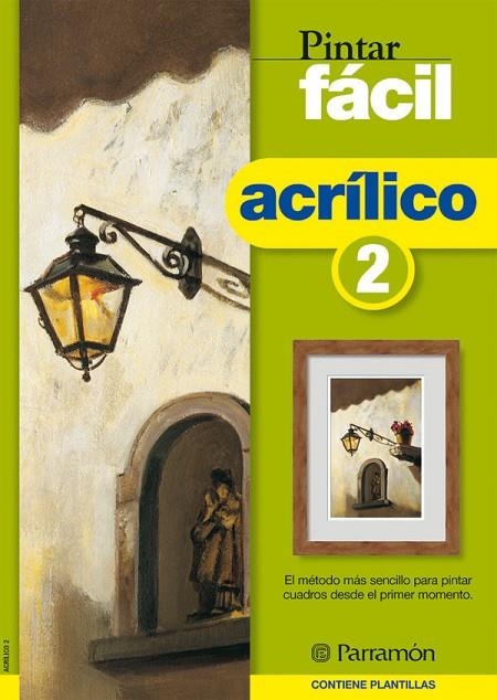 PINTAR FACIL ACRILICO 2 | 9788434223240 | PARRAMON, EQUIPO