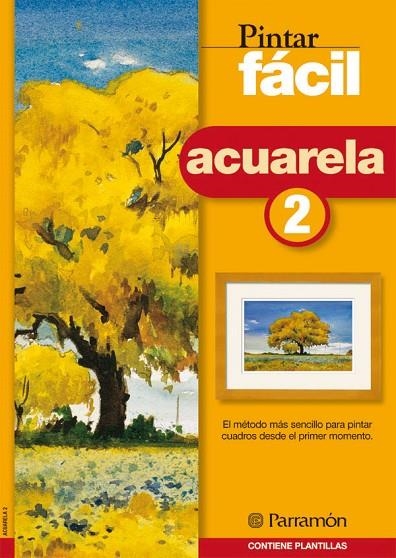 PINTAR FACIL ACUARELA 2 | 9788434223219 | PARRAMON, EQUIPO