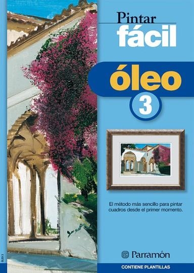 PINTAR FACIL OLEO 3 | 9788434224766 | PARRAMON, EQUIPO