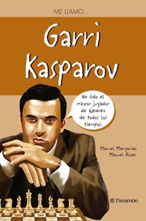 ME LLAMO ? GARRI KASPAROV | 9788434240889 | Margarido, Manuel;Alves, Manuel