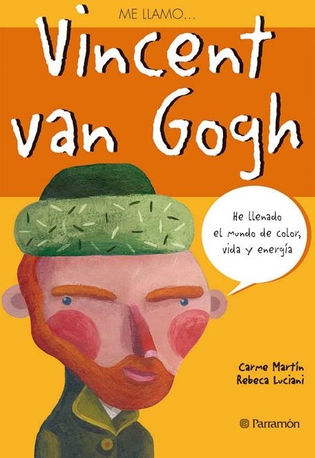 ME LLAMOAND#x02026; VINCENT VAN GOGH | 9788434226821 | Martín, Carme;Luciani, Rebeca
