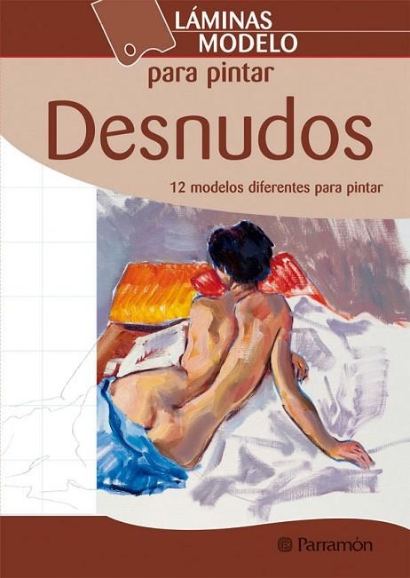 LAMINAS MODELO PARA PINTAR DESNUDOS | 9788434238411 | PARRAMON, EQUIPO