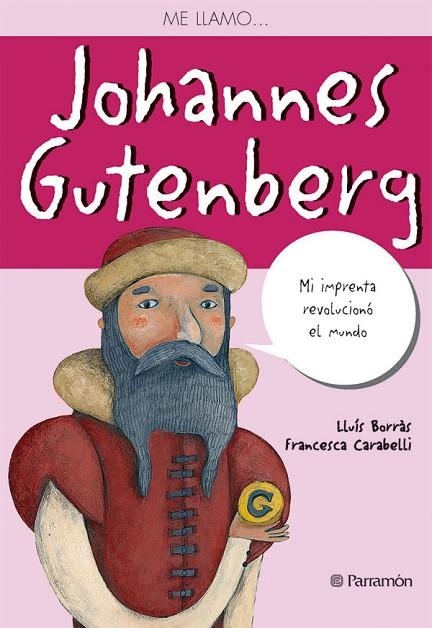 ME LLAMOAND#x02026; JOHANNES GUTENBERG | 9788434236530 | Borràs, Lluís;Carabelli, Francesca