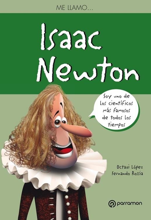 ME LLAMO? ISAAC NEWTON | 9788434210523 | López, Octavi;Rossia, Fernando