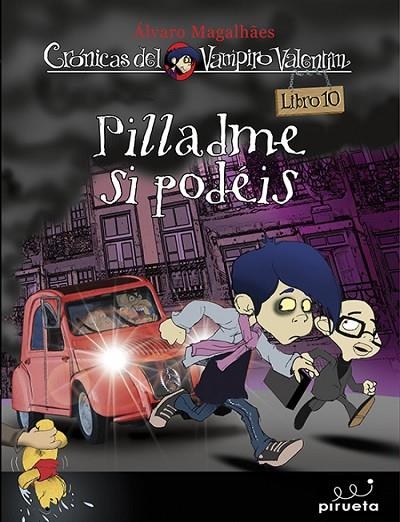 Pilladme si podéis. Crónicas del vampiro Valentín Vol. 10 | 9788415235682 | Magalhaes, Álvaro