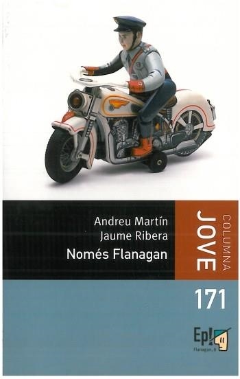 Només Flanagan | 9788499320397 | Ribera, Jaume;Martin Farrero, Andreu