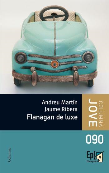 Flanagan de luxe | 9788499320007 | Ribera, Jaume;Martin Farrero, Andreu